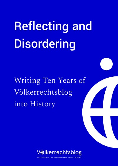 'Cover von Reflecting and Disordering. Writing Ten Years of Völkerrechtsblog into History'-Cover