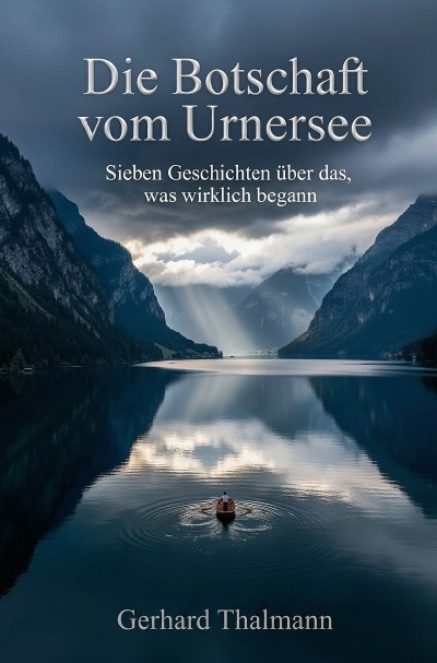 'Cover von Die Botschaft vom Urnersee'-Cover