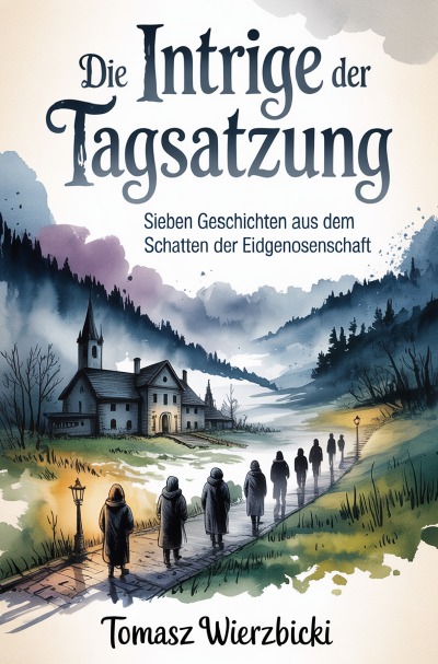 'Cover von Die Intrige der Tagsatzung'-Cover