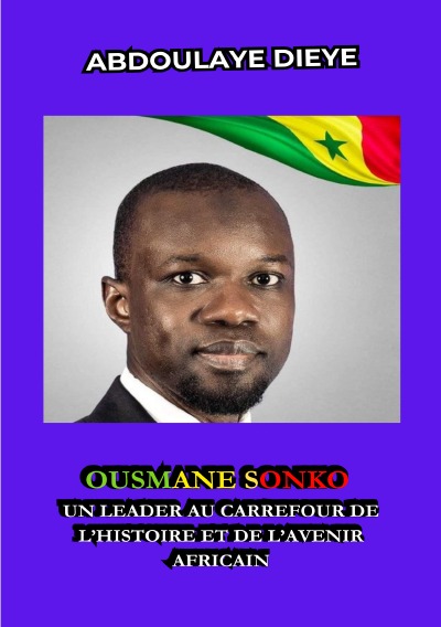 'Cover von Ousmane Sonko : Un Leader au Carrefour de l’Histoire et de l’Avenir Africain'-Cover