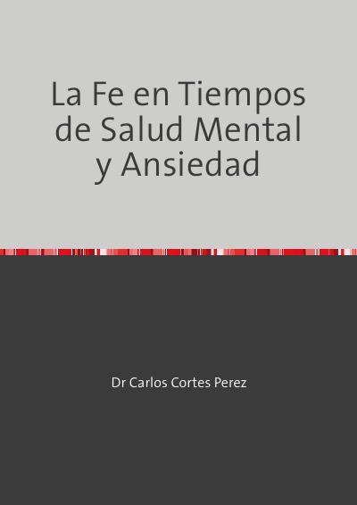 'Cover von La Fe en Tiempos de Salud Mental y Ansiedad'-Cover