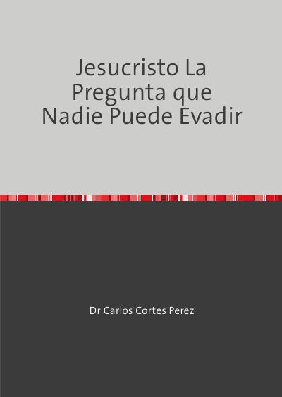 'Cover von Jesucristo La Pregunta que Nadie Puede Evadir'-Cover