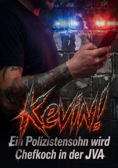 'Cover von Kevin! Ein Polizistensohn wird Chefkoch in der JVA'-Cover