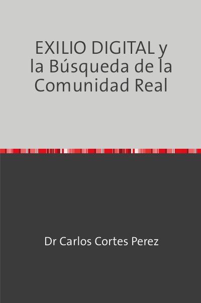 'Cover von EXILIO DIGITAL y la Búsqueda de la Comunidad Real'-Cover