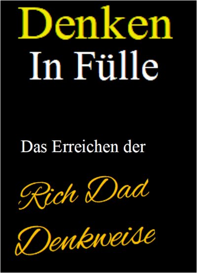 'Cover von Denken in Fülle. Das Denken in Fülle ist eine Form des positiven Denkens. Ebook in deutscher Sprache.'-Cover