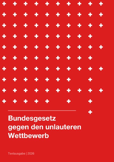 'Cover von Bundesgesetz gegen den unlauteren Wettbewerb (Schweiz) 2026'-Cover