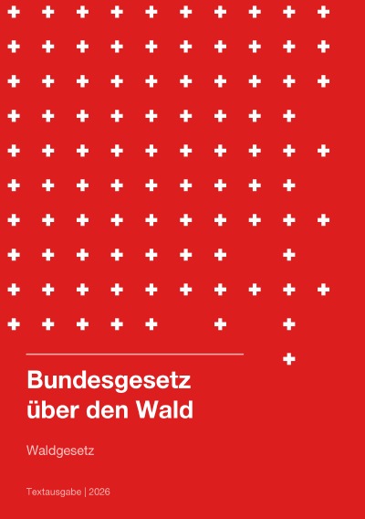 'Cover von Waldgesetz (Bundesgesetz über den Wald) 2026'-Cover