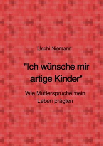 'Cover von „Ich wünsche mir artige Kinder“'-Cover