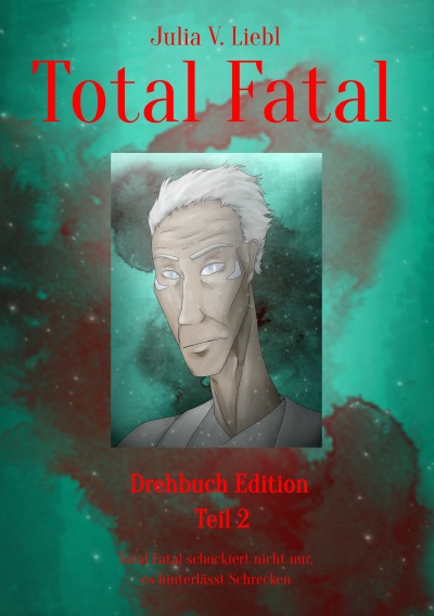 'Cover von Total Fatal Drehbuch Edition Teil 2'-Cover