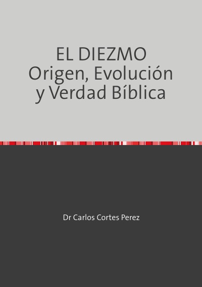 'Cover von EL DIEZMO Origen, Evolución y Verdad Bíblica'-Cover
