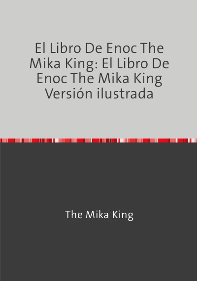 'Cover von El Libro De Enoc The Mika King: El Libro De Enoc The Mika King Versión ilustrada'-Cover