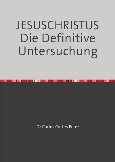 'Cover von JESUSCHRISTUS Die Definitive Untersuchung'-Cover