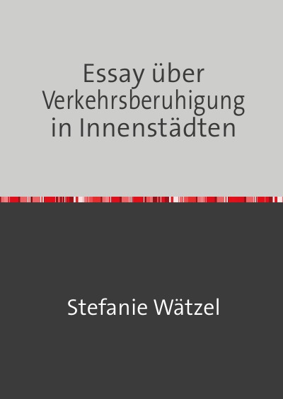 'Cover von Essay über Verkehrsberuhigung in Innenstädten'-Cover