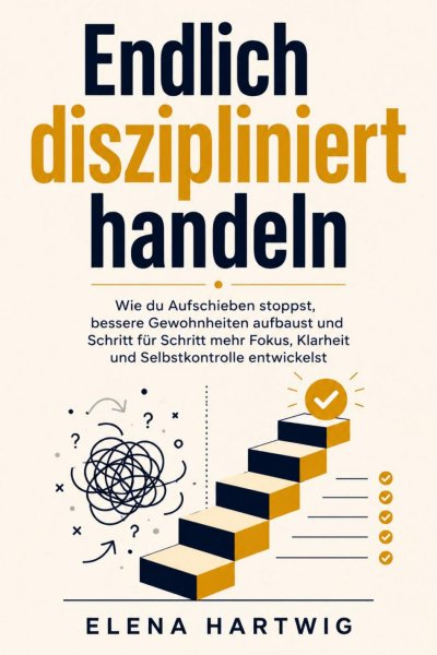 'Cover von Endlich diszipliniert handeln'-Cover