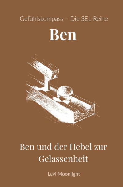 'Cover von Ben und der Hebel zur Gelassenheit'-Cover
