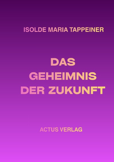 'Cover von Das Geheimnis der Zukunft'-Cover