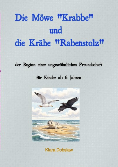 'Cover von Die Möwe „Krabbe“ und die Krähe „Rabenstolz“'-Cover