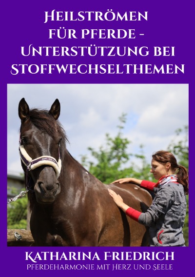 'Cover von Heilströmen für Pferde – Unterstützung bei Stoffwechselthemen'-Cover