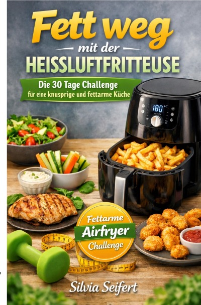 'Cover von Fett weg mit der Heissluftfritteuse'-Cover