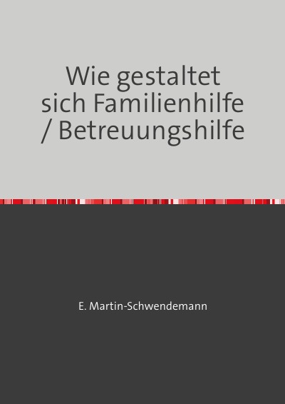 'Cover von Wie gestaltet sich Familienhilfe / Betreuungshilfe'-Cover