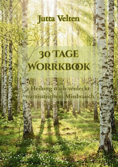 'Cover von 30 Tage Workbook – Heilung nach narzisstischem Missbrauch'-Cover