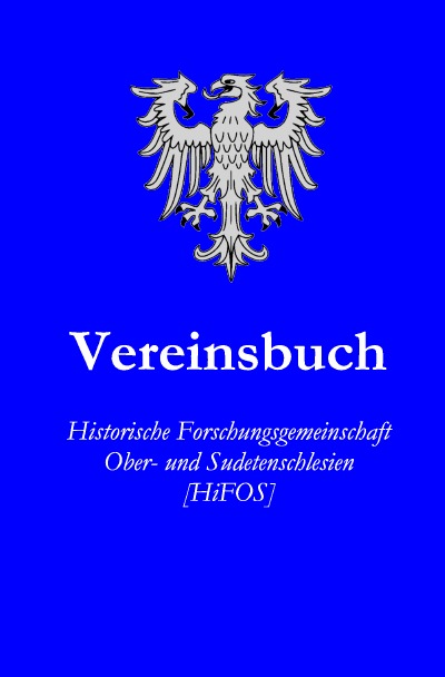'Cover von Vereinsblatt der „Historische Forschungsgemeinschaft Ober- und Sudetenschlesien n.e.V.“'-Cover