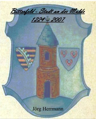 'Cover von Bitterfeld – Stadt an der Mulde   1224 – 2007'-Cover