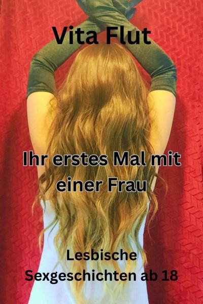 'Cover von Ihr erstes Mal mit einer Frau – lesbische Sexgeschichten ab 18'-Cover