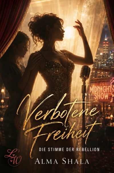 'Cover von Verbotene Freiheit – Die Stimme der Rebellion – Ein Roman über Liebe, Freiheit und den Preis der Selbstbestimmung'-Cover