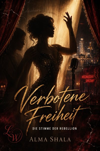 'Cover von VERBOTENE FREIHEIT – Die Stimme der Rebellion – Ein Roman über Liebe, Freiheit und den Preis der Selbstbestimmung'-Cover