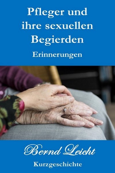 'Cover von Pfleger und ihre sexuellen Bedürfnisse'-Cover