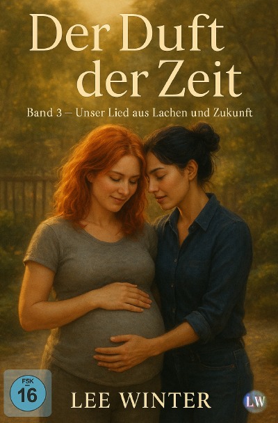 'Cover von Der Duft der Zeit – Band 3 – Unser Lied aus Lachen und Zukunft'-Cover