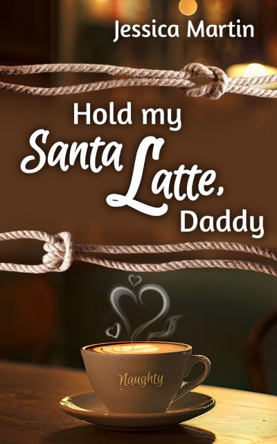 'Cover von Hold my Santa Latte, Daddy'-Cover