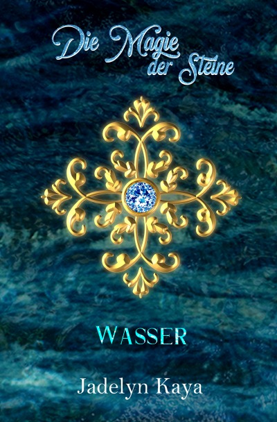 'Cover von Die Magie der Steine: Wasser (KAMMS Band 3)'-Cover