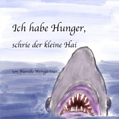 'Cover von Ich habe Hunger, schrie der kleine Hai'-Cover
