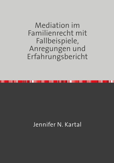 'Cover von Mediation im Familienrecht mit Fallbeispiele, Anregungen und Erfahrungsbericht'-Cover