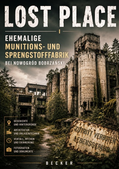 'Cover von Lost Place I Ehemalige Munitions- und Sprengstofffabrik bei Nowogród Bobrzański'-Cover