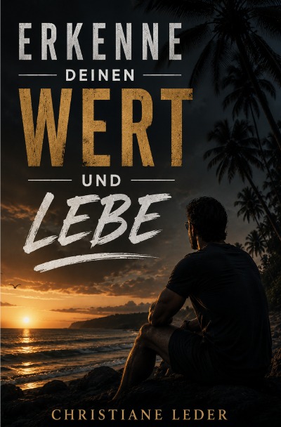 'Cover von Erkenne deinen Wert und lebe'-Cover