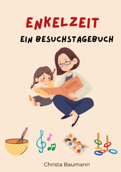 'Cover von Enkelzeit  Ein Besuchstagebuch'-Cover