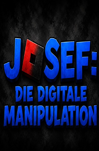 'Cover von JOSEF: Die digitale Manipulation'-Cover