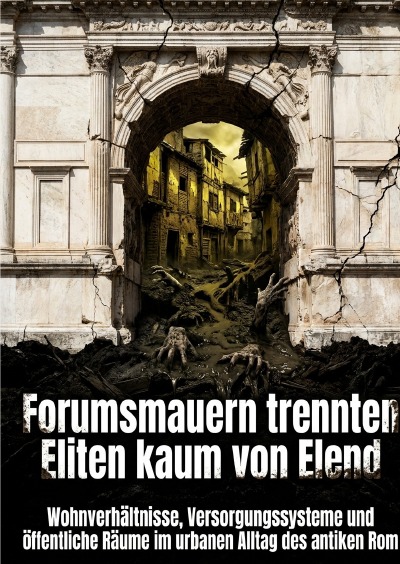 'Cover von Forumsmauern trennten Eliten kaum von Elend'-Cover