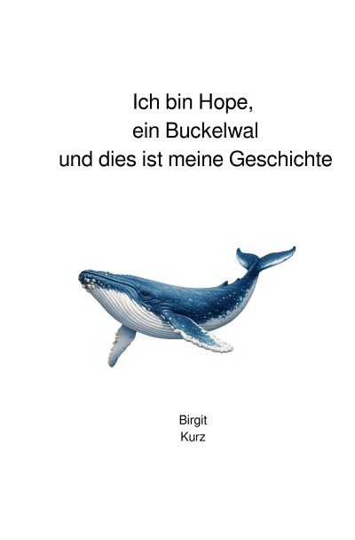 'Cover von Ich bin Hope, ein Buckelwal und dies ist meine Geschichte'-Cover