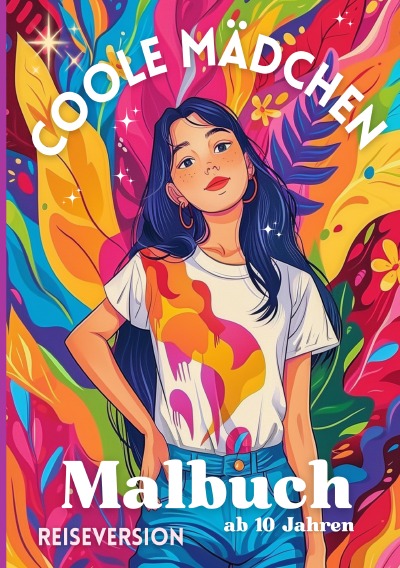 'Cover von Coole Mädchen Malbuch – ab 10 Jahren | A5 Reiseformat'-Cover