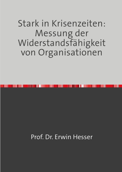 'Cover von Stark in Krisenzeiten: Messung der Widerstandsfähigkeit von Organisationen'-Cover