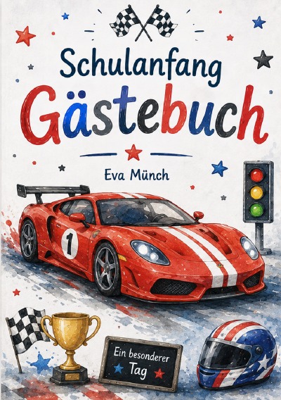 'Cover von Gästebuch Schulanfang Thema Rennautos'-Cover