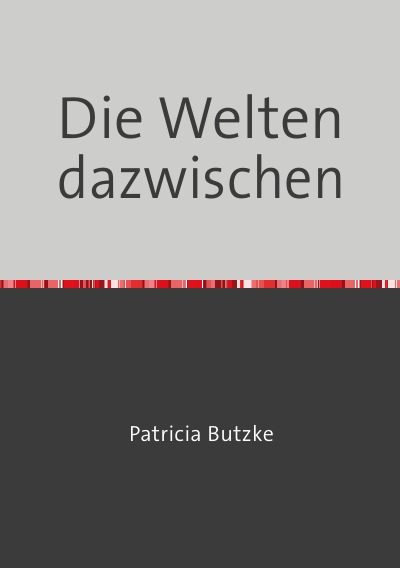 'Cover von Die Welten dazwischen'-Cover