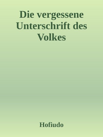'Cover von Die vergessene Unterschrift des VOLKES'-Cover