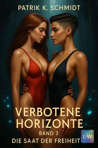 'Cover von Verbotene Horizonte – Band 3 – Die Saat der Freiheit'-Cover