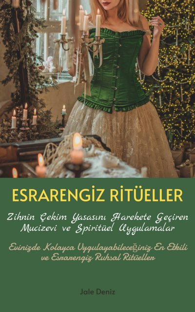 'Cover von ESRARENGİZ RİTÜELLER Zihnin Çekim Yasasını Harekete Geçiren Mucizevi ve Spiritüel Uygulamalar | Ritüel Tarifleri'-Cover