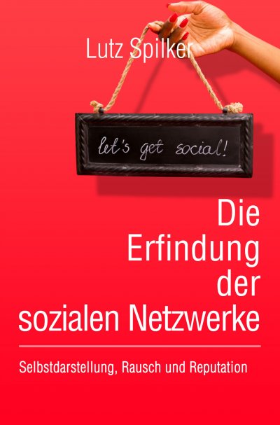 'Cover von Die Erfindung der sozialen Netzwerke'-Cover
